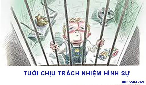 tuổi chịu trách nhiệm hình sự